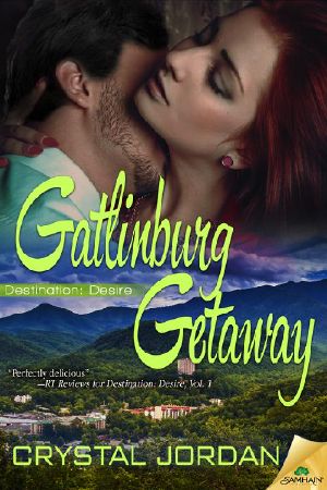 [Destination: Desire 07] • Gatlinburg Getaway